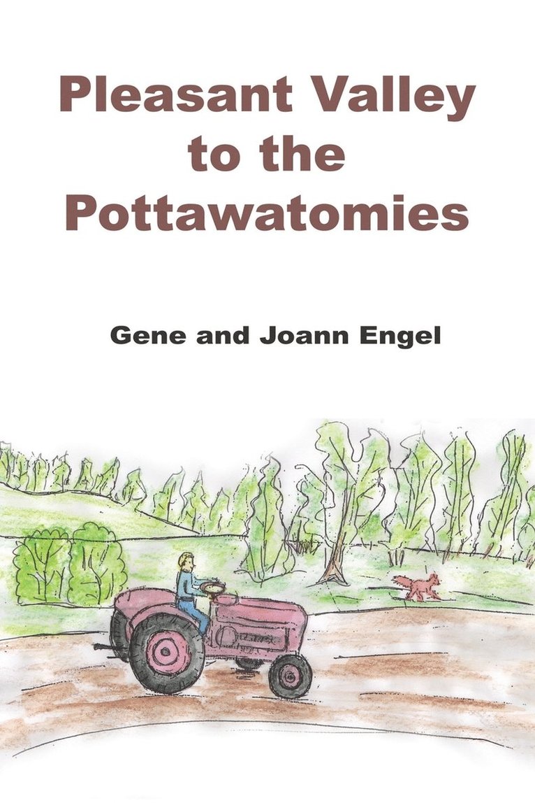 Gene Engel, Joann Engel - Pleasant Valley to the Pottawatomies, Häftad