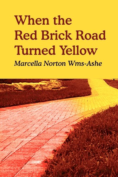 bokomslag When the Red Brick Road Turned Yellow