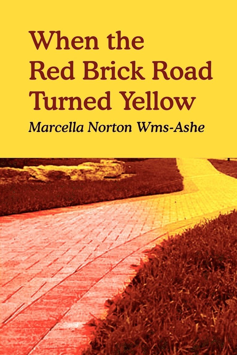 When the Red Brick Road Turned Yellow 1