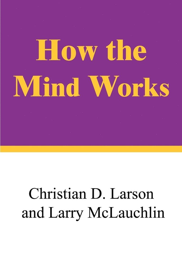 Christian D. Larson, Larry McLauchlin - How the Mind Works, Häftad