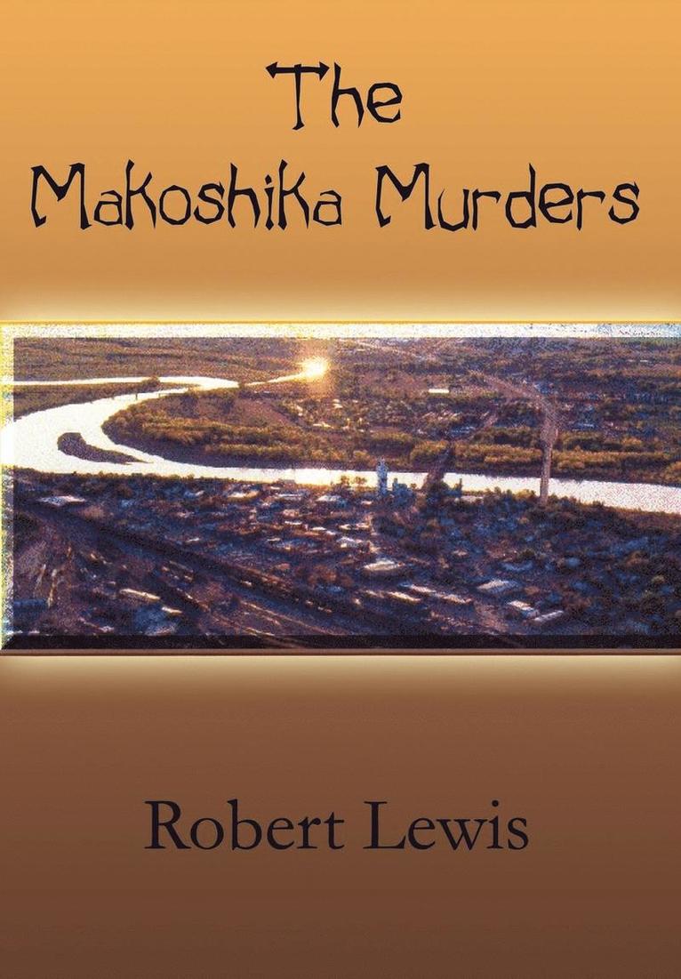 Robert Lewis - Makoshika Murders, Inbunden