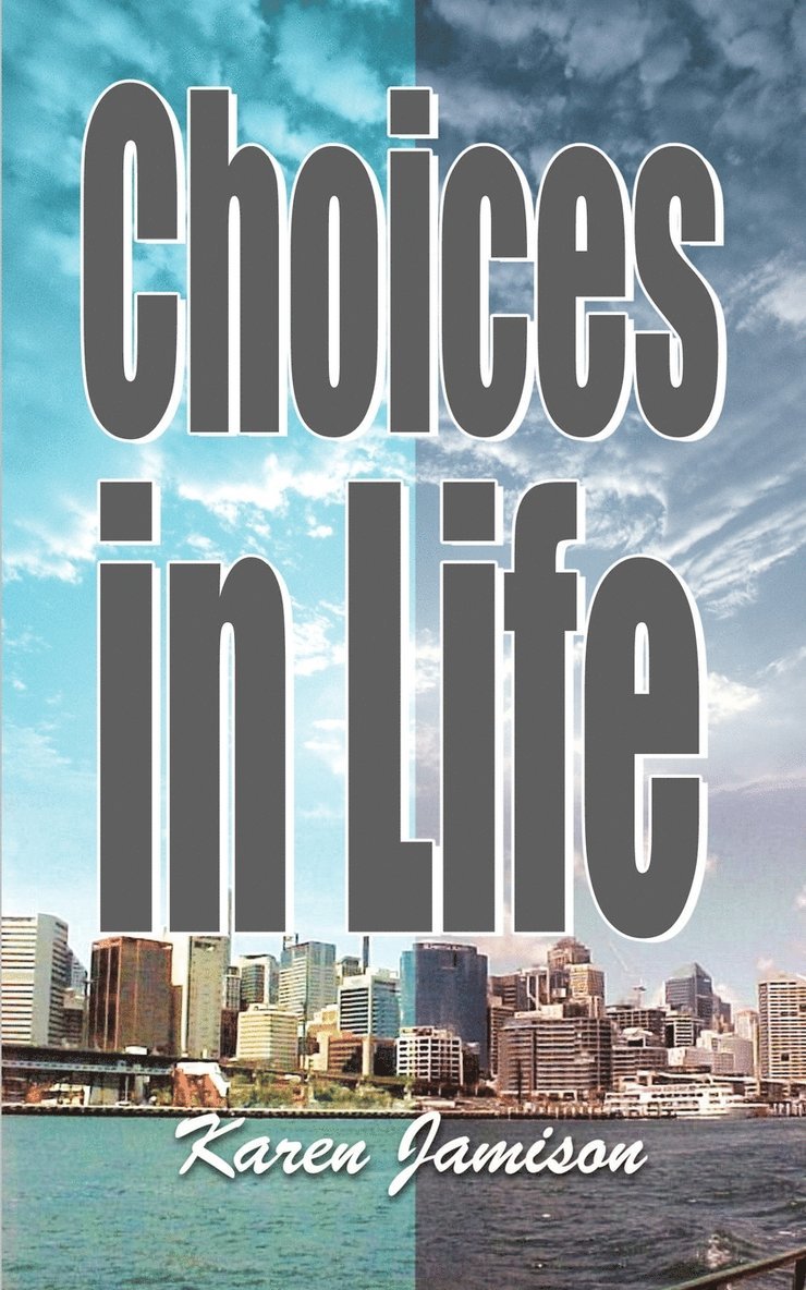 Choices in Life 1