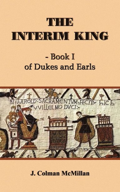 bokomslag The Interim King: Bk 1 Of Dukes and Earls