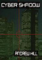 Andrew Hill - Cyber Shadow, Inbunden