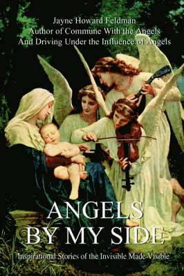 Jayne Howard Feldman - Angels by My Side, Inbunden