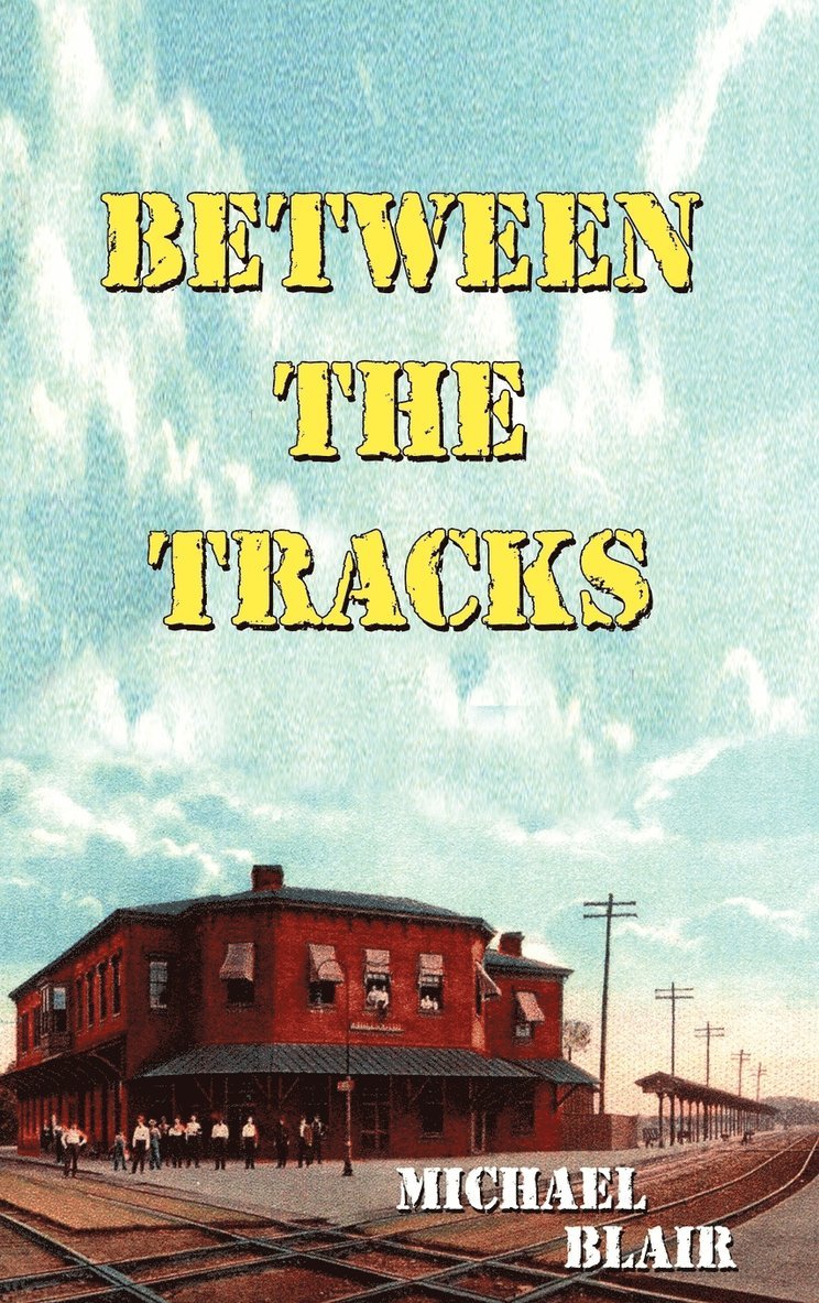 Michael Blair - Between the Tracks, Inbunden