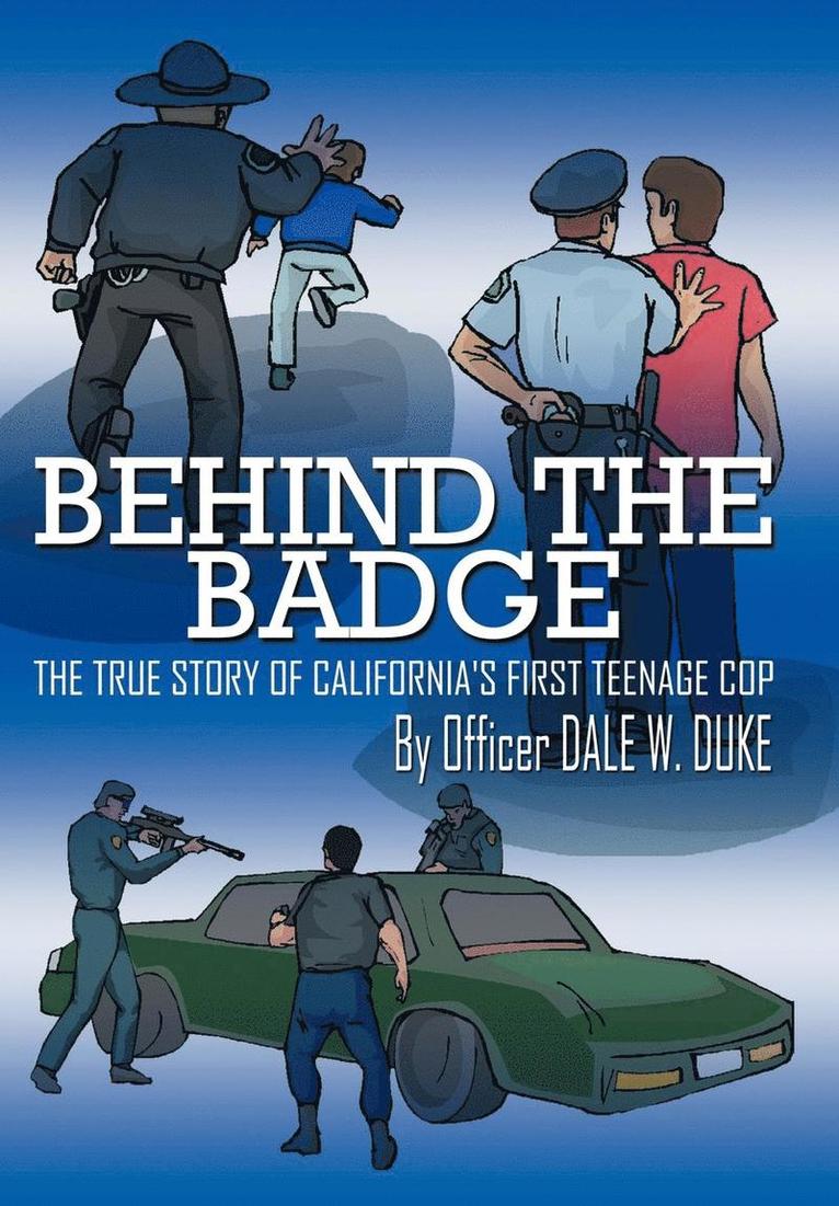 Dale W. Duke, Dale W Duke - Behind The Badge, Inbunden