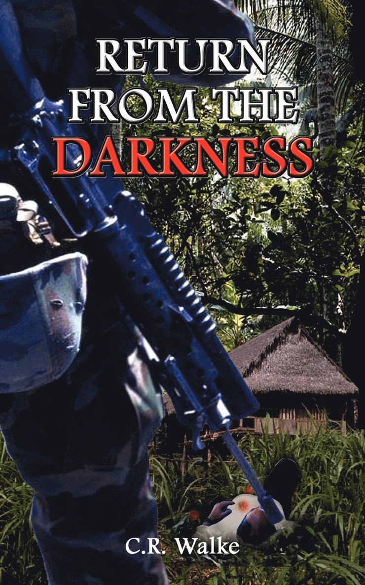 C. R. Walke - Return from the Darkness, Häftad