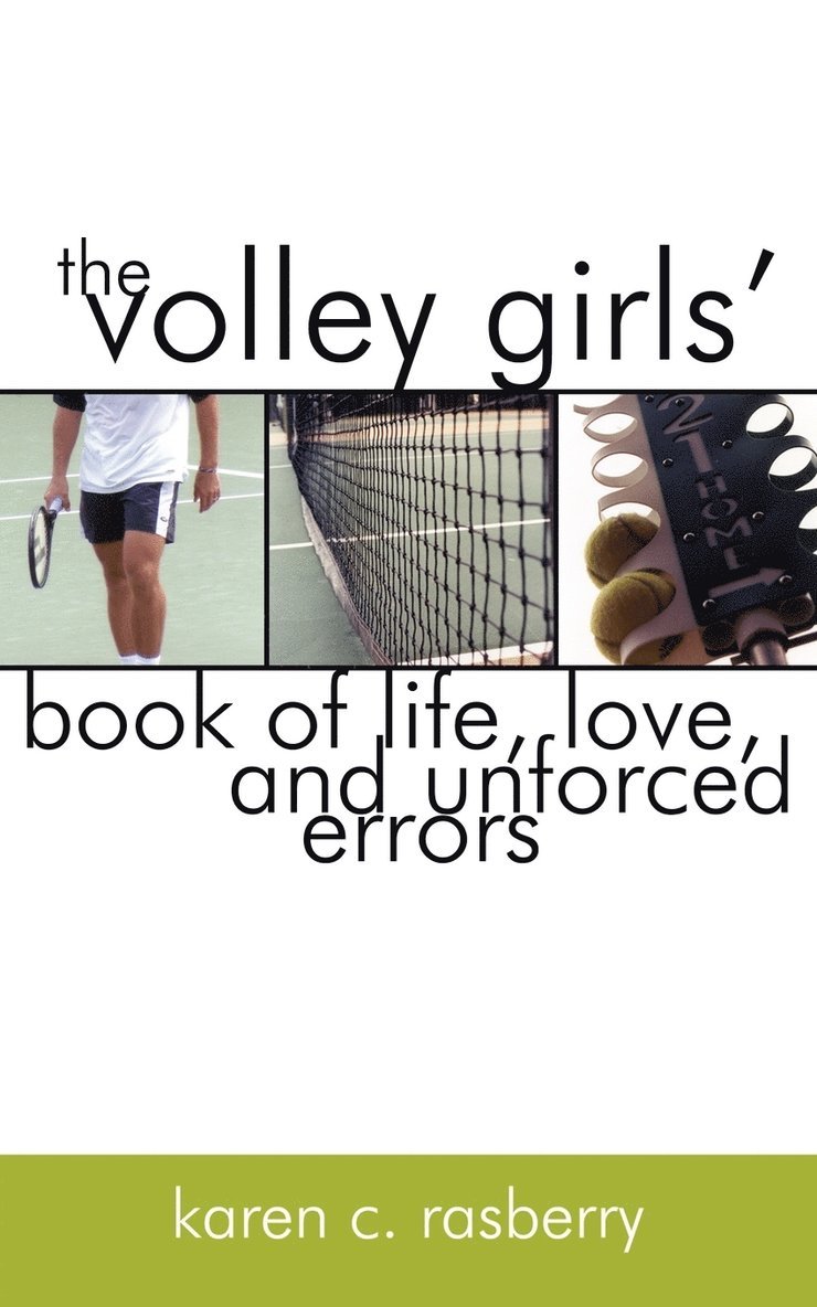 The Volley Girls' Book of Life, Love, and Unforced Errors 1