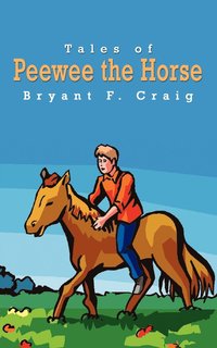 bokomslag Tales of Peewee the Horse