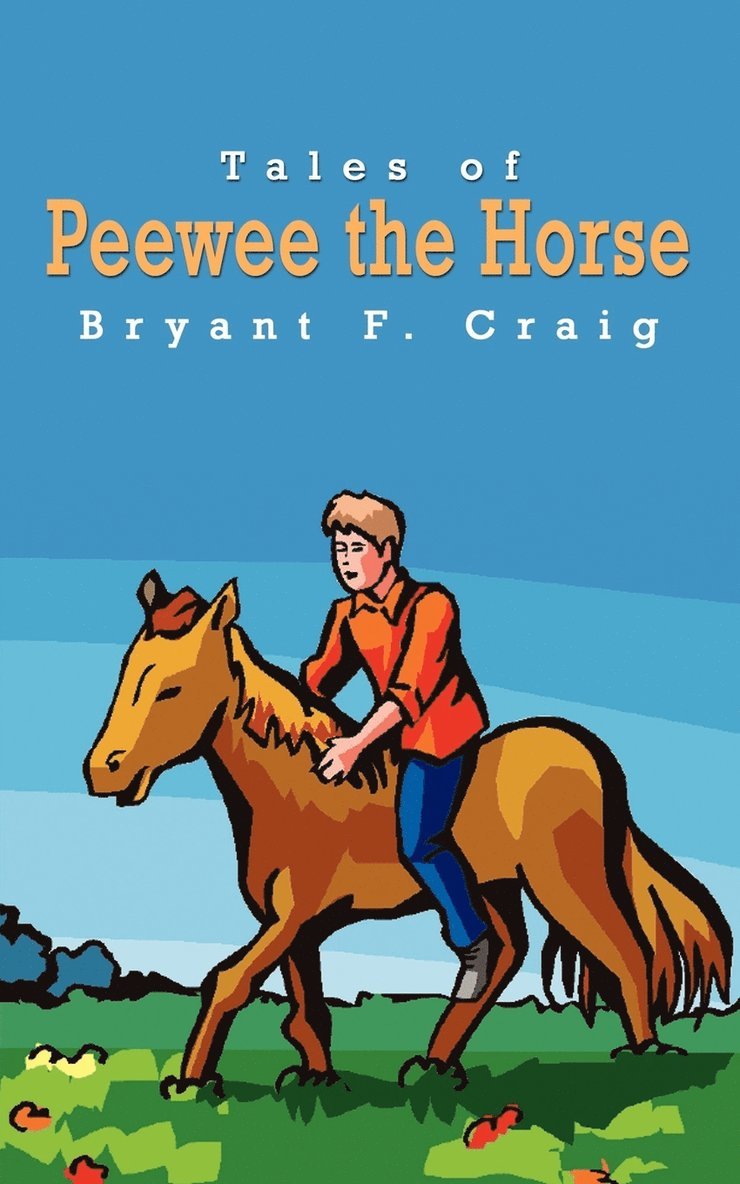 Tales of Peewee the Horse 1