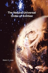 bokomslag The Natural Universal Order of Entities