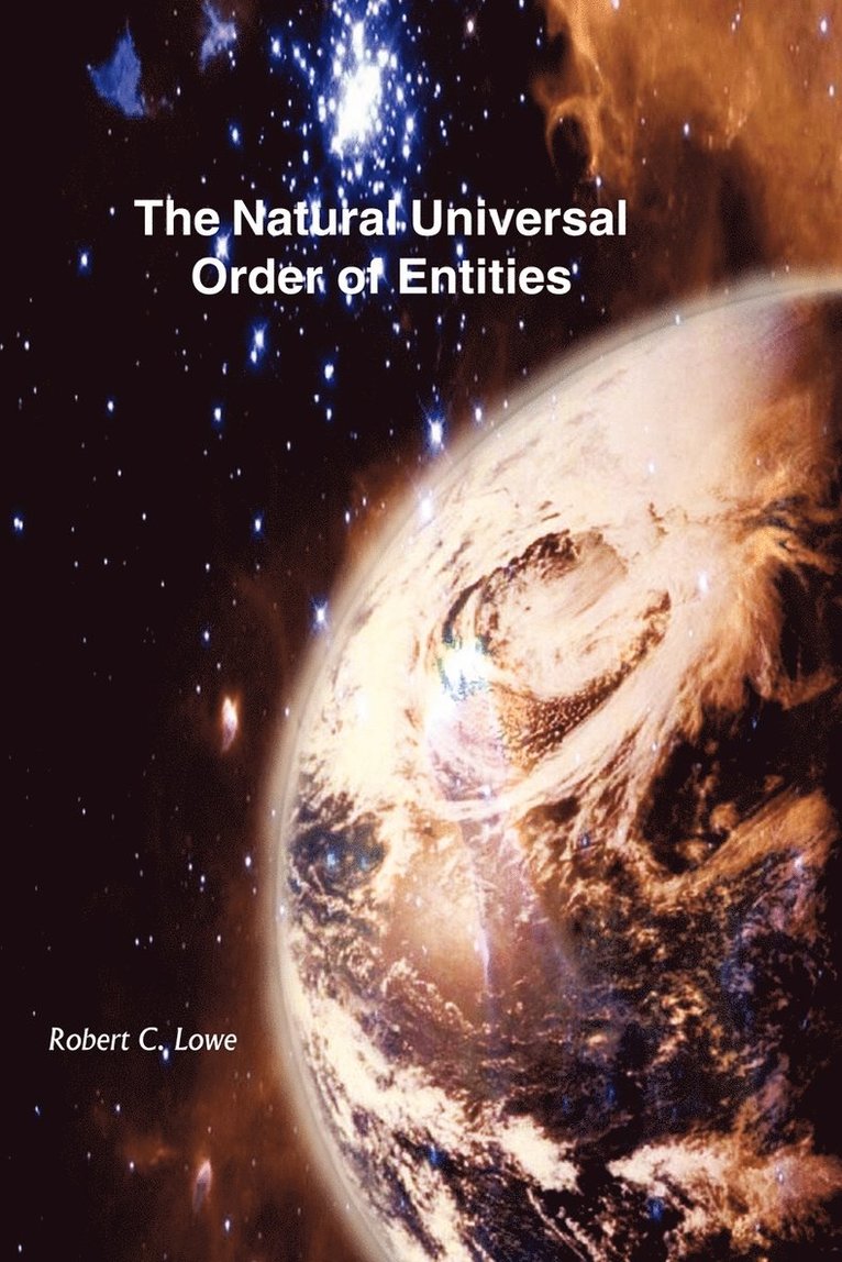 The Natural Universal Order of Entities 1