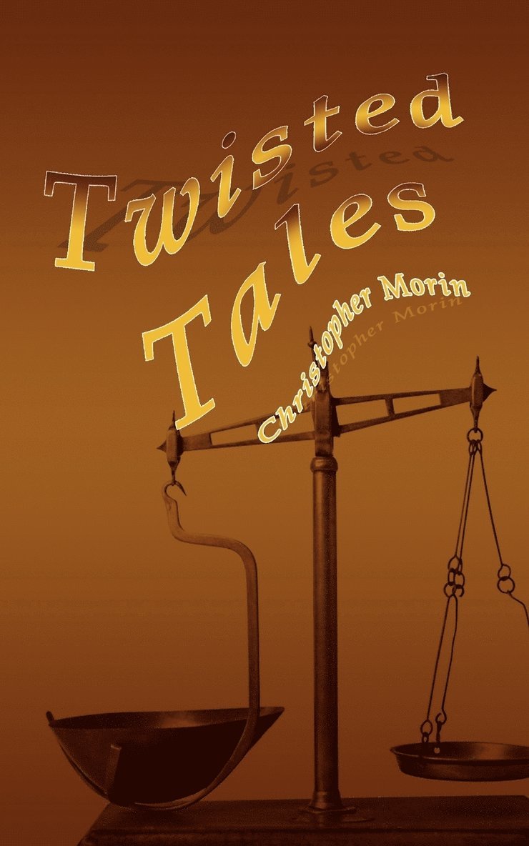 Christopher Morin - Twisted Tales, Häftad