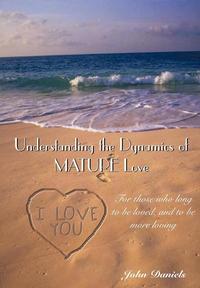 bokomslag Understanding the Dynamics of Mature Love