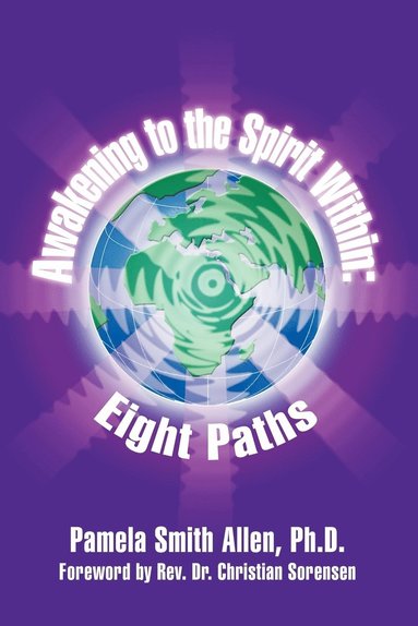 bokomslag Awakening to the Spirit within: Eight Paths