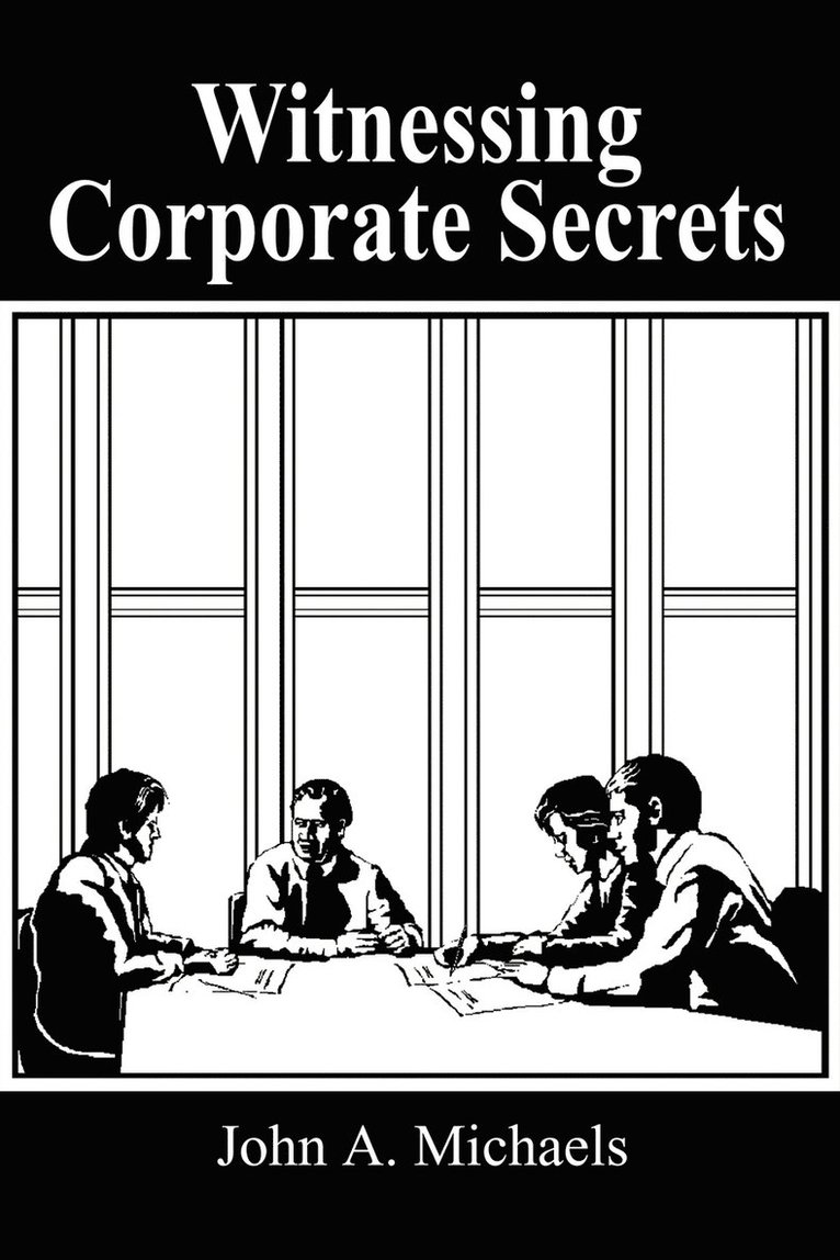 Witnessing Corporate Secrets 1