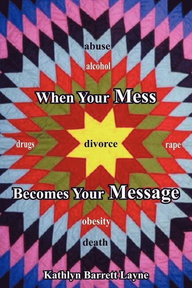 bokomslag When Your Mess Becomes Your Message