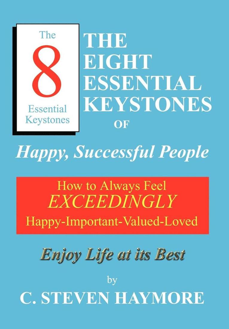 The Eight Essential Keystones of Happy, Successful People 1