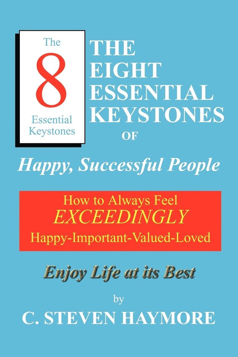 The Eight Essential Keystones of Happy, Successful People 1