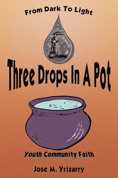 bokomslag Three Drops In A Pot