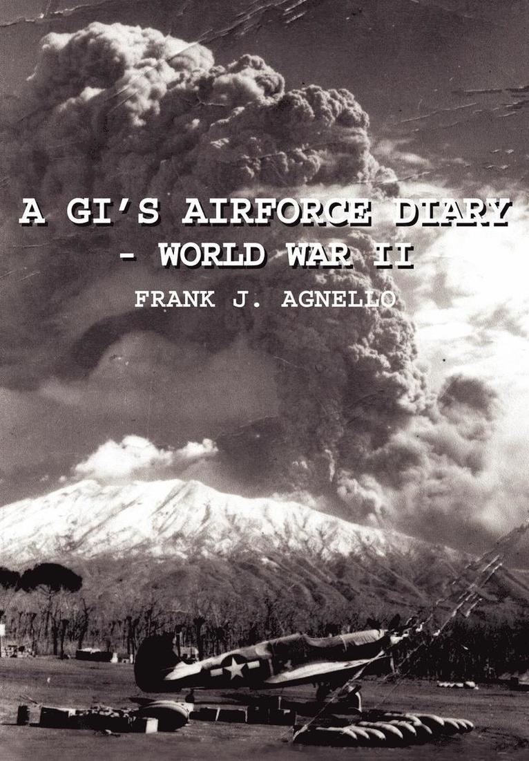 A GI's Airforce Diary - World War II 1