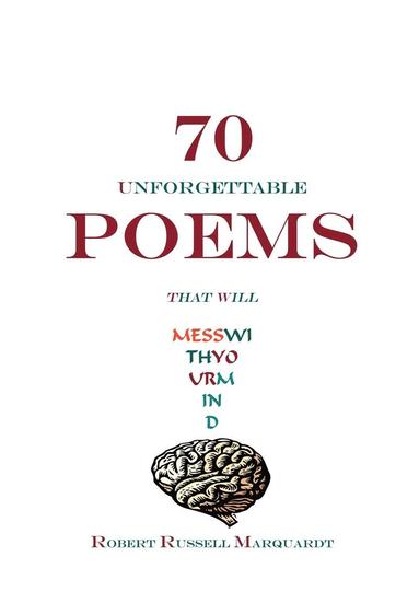 bokomslag 70 Unforgettable Poems That Will Mess with Your Mind