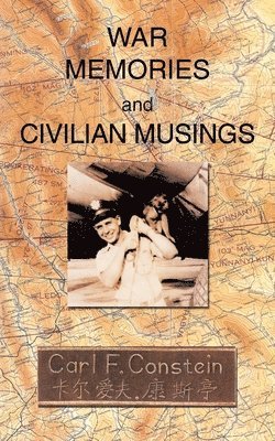 War Memories and Civilian Musings 1