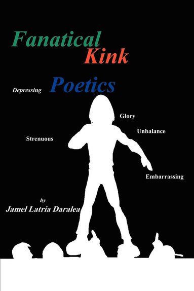 bokomslag Fanatical Kink Poetics