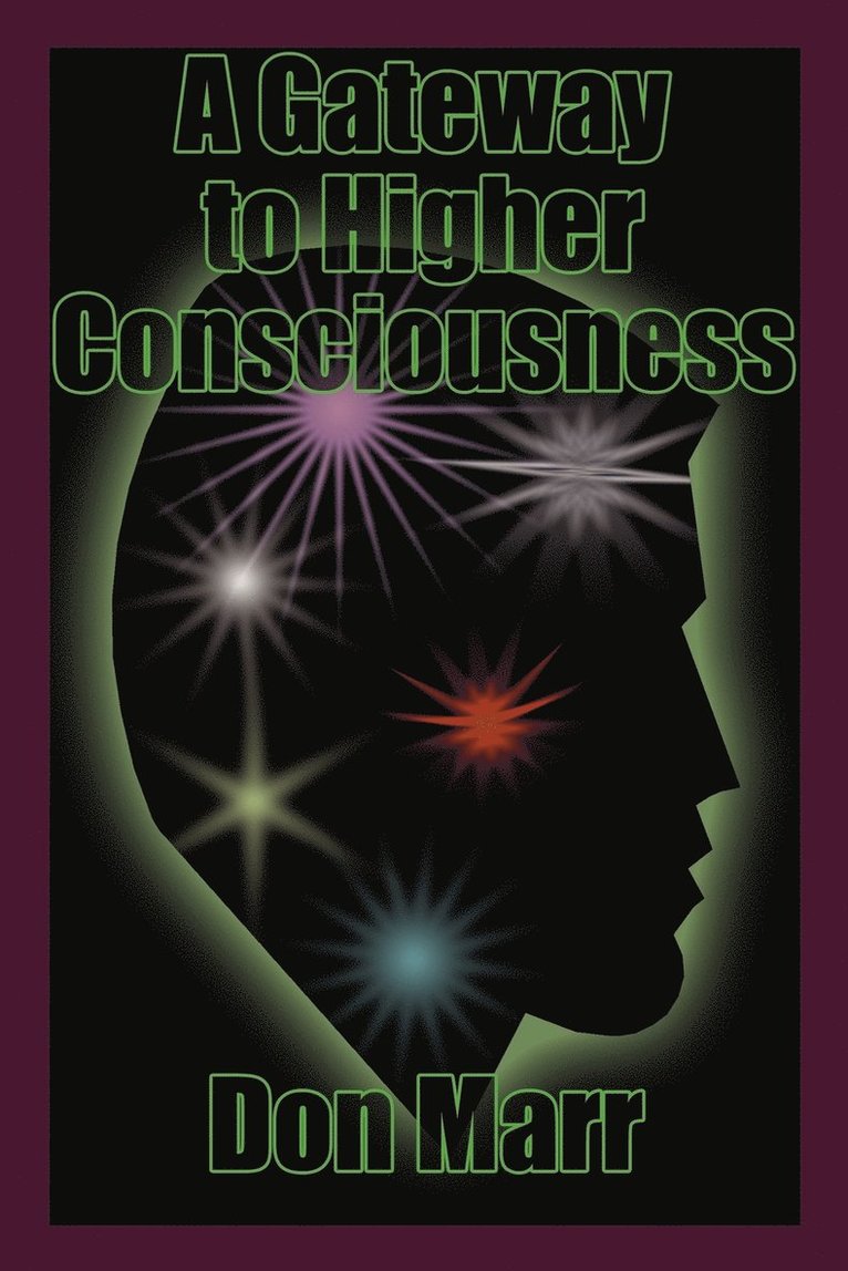 A Gateway to Higher Consciousness 1