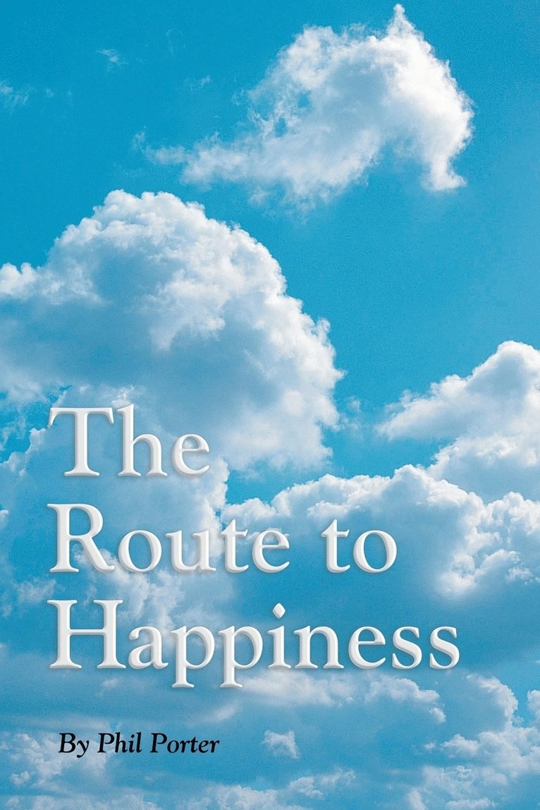 Phil Porter - Route to Happiness, Häftad