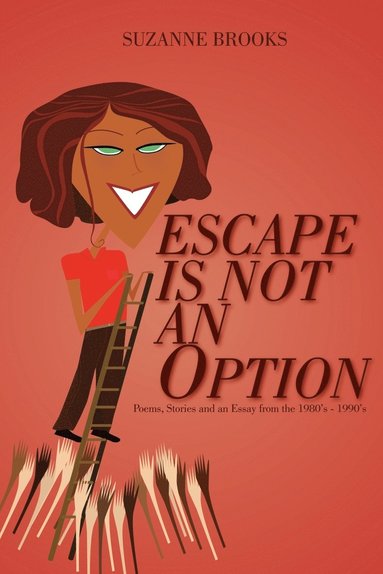 Suzanne Brooks - Escape Is Not An Option, Häftad