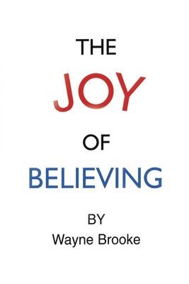 bokomslag The Joy Of Believing