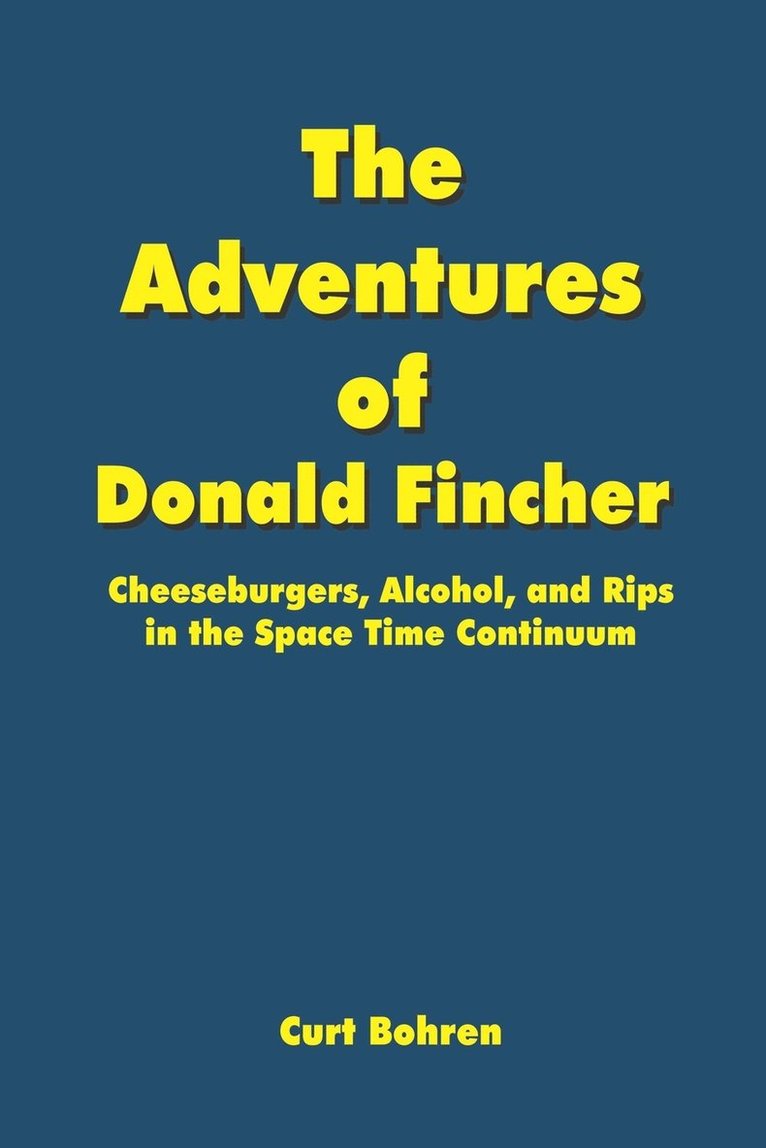 Curt Bohren - Adventures of Donald Fincher, Häftad