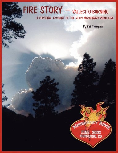 Bob Thompson - Fire Story - Vellecito Burning, Häftad