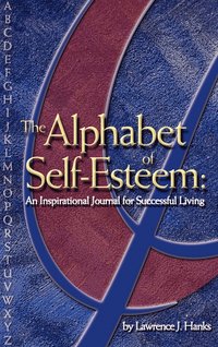 bokomslag The Alphabet of Self-Esteem