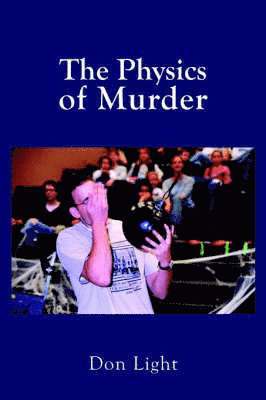 The Physics of Murder 1