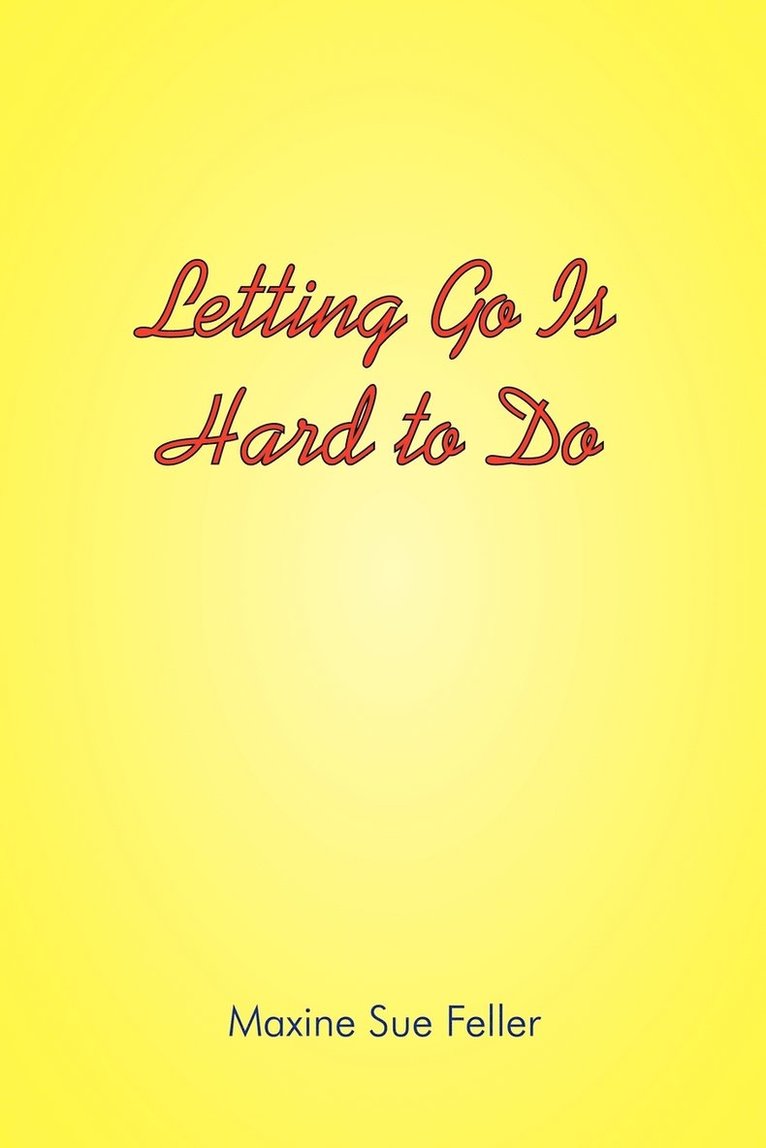 Letting Go is Hard to Do 1