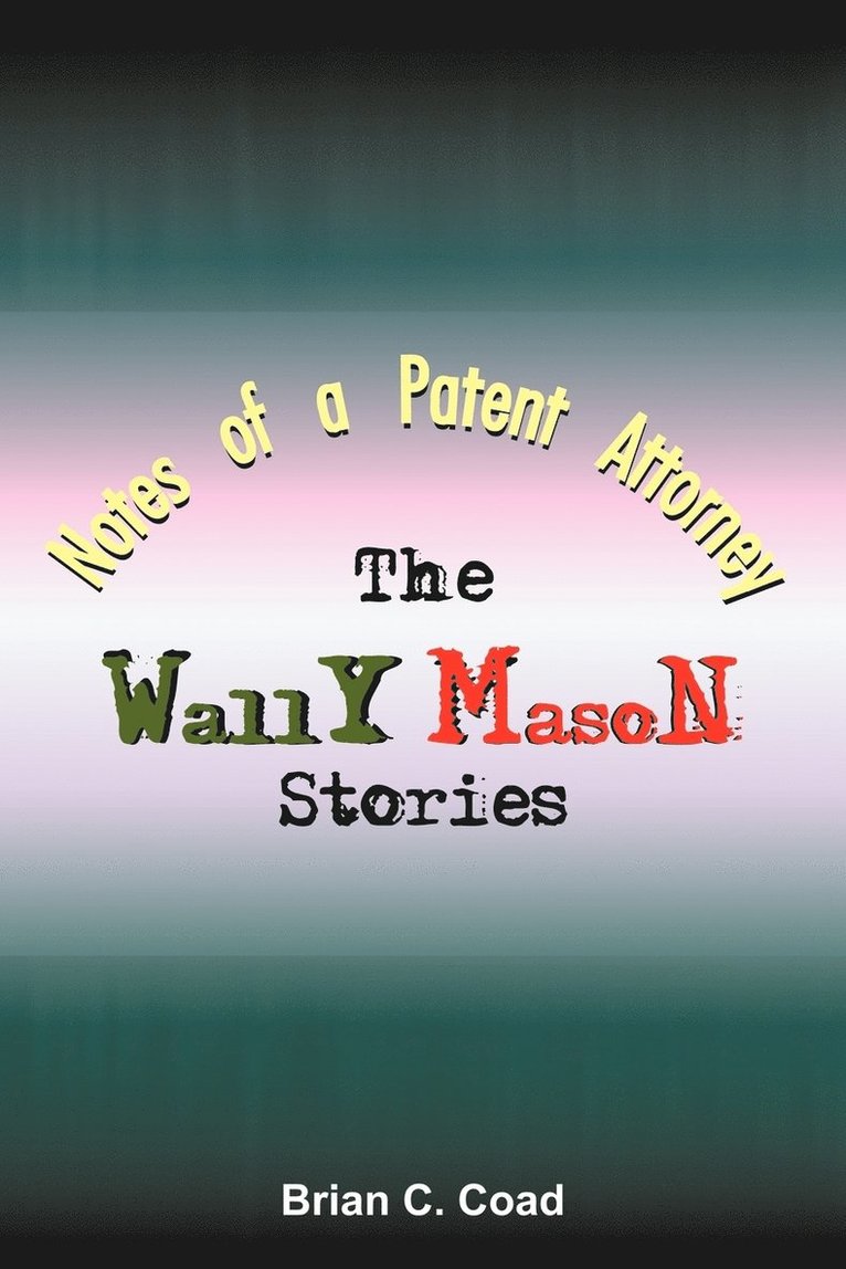 Notes of a Patent Attorney