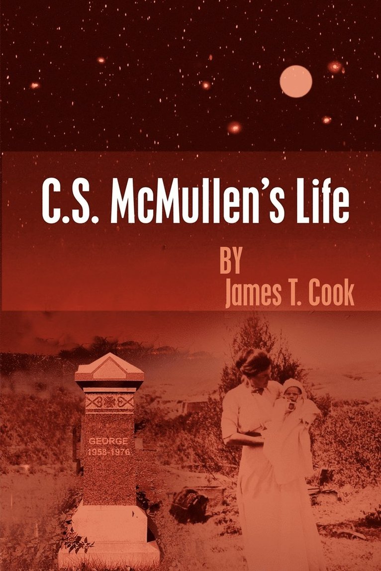 C.S. McMullen's Life 1