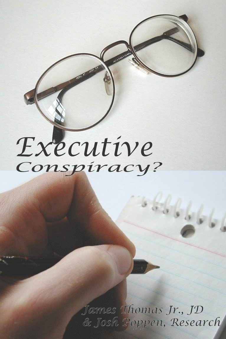 Executive Conspiracy? 1