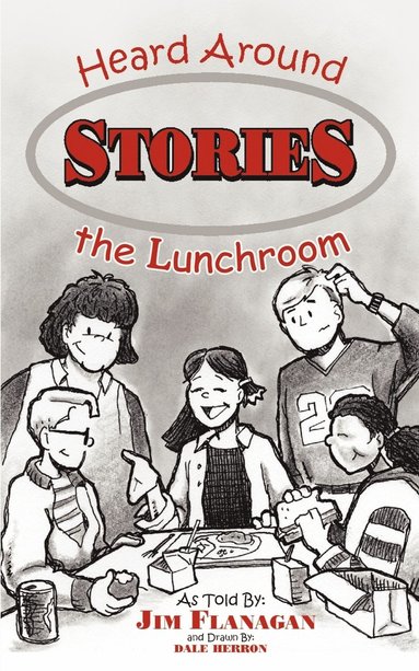 bokomslag Stories Heard Around the Lunchroom