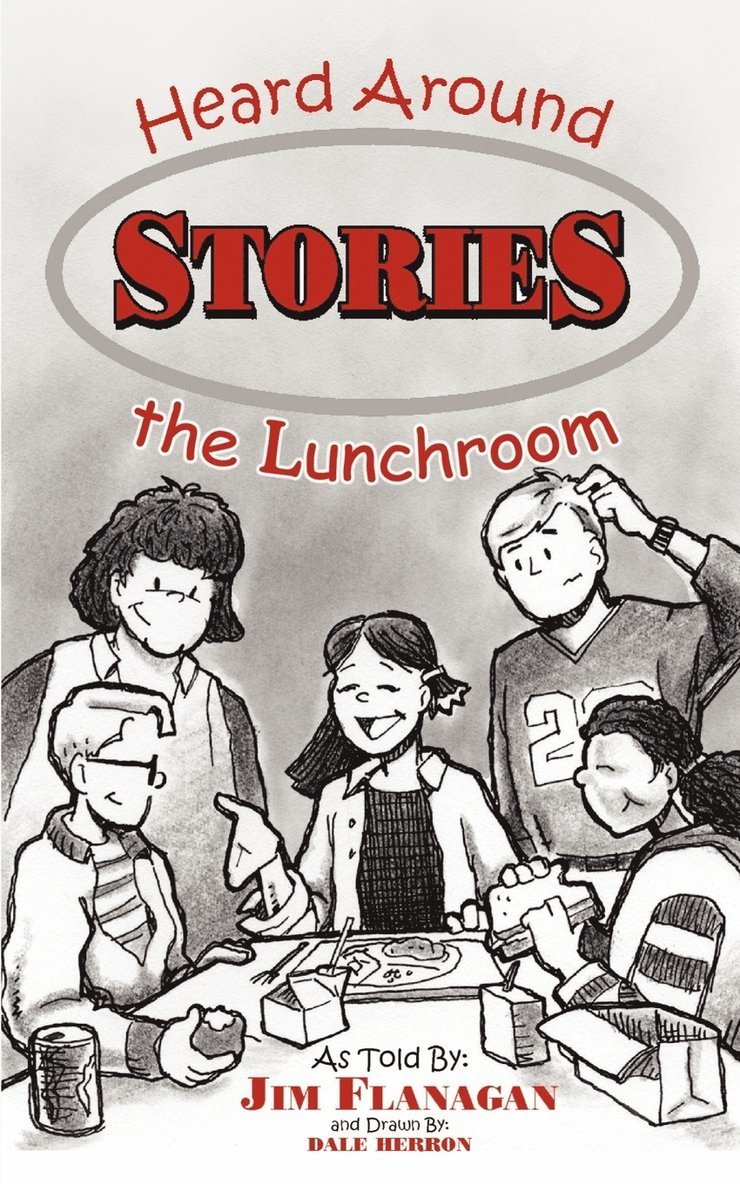 Stories Heard Around the Lunchroom