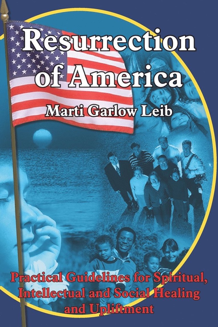 Marti Garlow Leib - Resurrection of America, Häftad