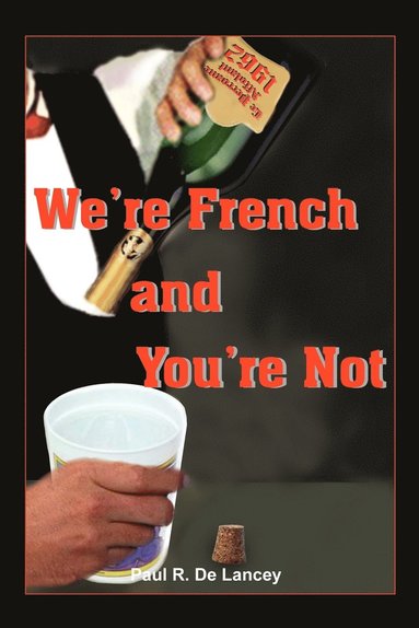 bokomslag We're French and You're Not