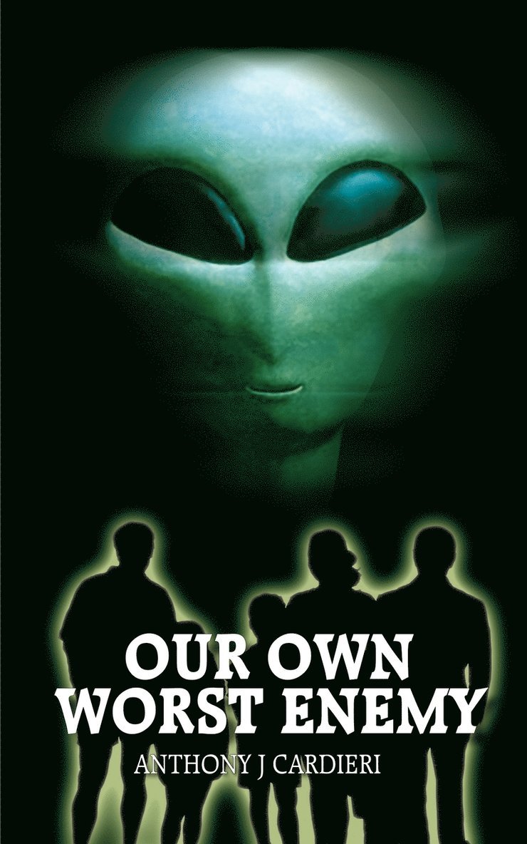 Anthony J. Cardieri - Our Own Worst Enemy, Häftad