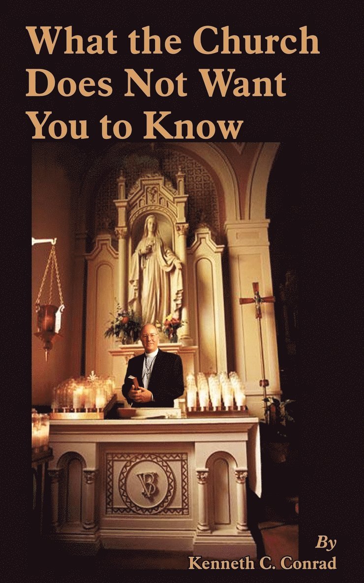 What the Church Does Not Want You to Know 1