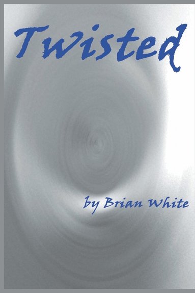 Brian White - Twisted, Häftad