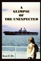 Scott C. Orr, Scott C Orr - Glimpse of the Unexpected, Inbunden