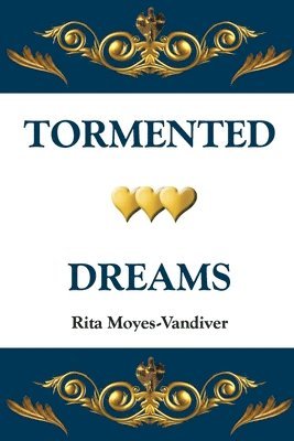 Rita Moyes-Vandiver, Rita Moyes-VanDiver - Tormented Dreams, Häftad